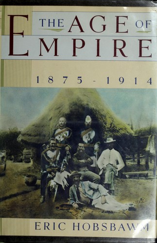 The age of empire, 1875-1914 (1987, Pantheon Books)