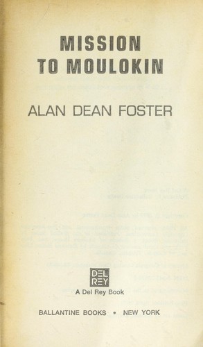 Alan Dean Foster: Mission to Moulokin (1979, Ballantine Books)