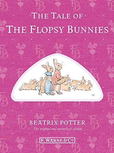 The Tale of the Flopsy Bunnies (Hardcover, 2012, Warne)