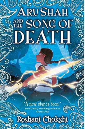 Roshani Chokshi: Aru Shah and the Song of Death (Paperback, 2019, Scholastic)