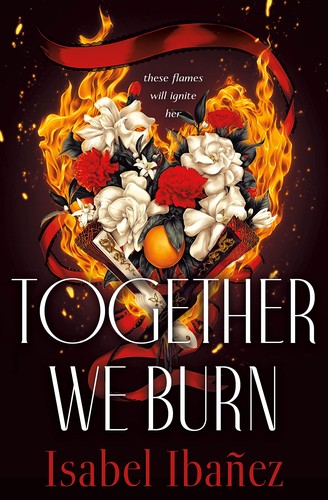 Together We Burn (2022, St. Martin's Press)