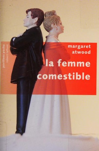La femme comestible (2008, Pavillions Poche Robert Laffont)