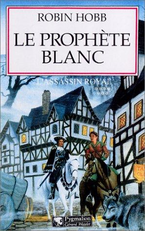 Robin Hobb, Arnaud Mousnier-Lompré: Le prophète blanc (Paperback, French language, Pygmalion)