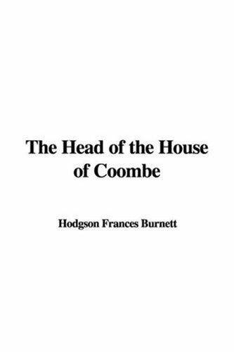 Frances Hodgson Burnett: The Head of the House of Coombe (Hardcover, 2006, IndyPublish.com)