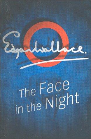 Edgar Wallace: The Face In The Night (Paperback, 2001, House of Stratus)