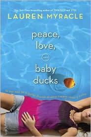 Julia Whelan, Lauren Myracle: Peace, Love, and Baby Ducks (2010, Speak)