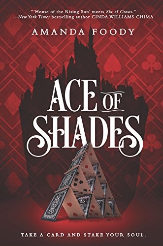 Amanda Foody: Ace of Shades (2018, Harlequin Enterprises, Limited)