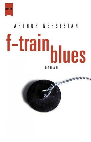 f-train blues. (Paperback, 2002, Heyne)