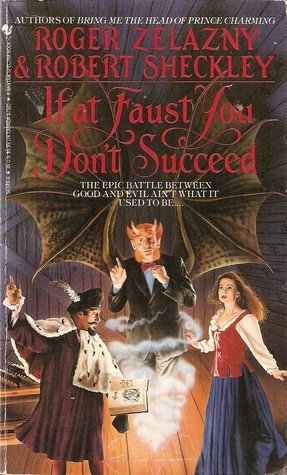 Roger Zelazny, Robert Sheckley: If at Faust You Don't Succeed (Paperback, 1993, Spectra)