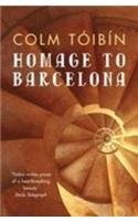 Colm Tóibín: Homage to Barcelona (Paperback, 2010, Picador. 1 Paperback(s))