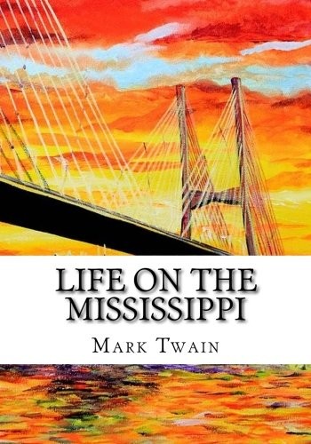 Life on the Mississippi (Paperback, 2018, CreateSpace Independent Publishing Platform)