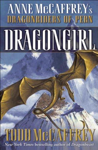 Dragongirl (The Dragonriders of Pern) (Hardcover, 2010, Del Rey)