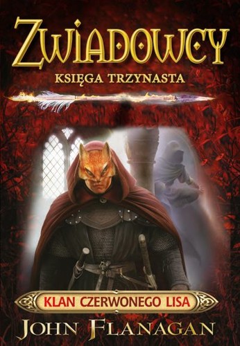 John Flanagan: Zwiadowcy. Księga 13. Klan Czerwonego Lisa (Paperback, Polish language, 2018, Jaguar)