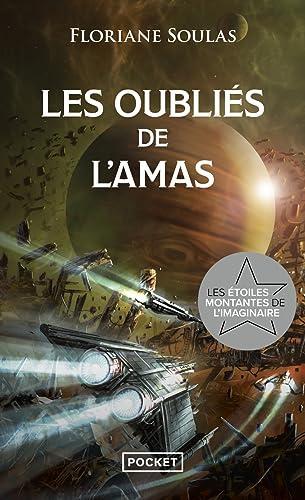 Floriane Soulas: Les Oubliés de l’Amas (Paperback, French language, 2023, Presses Pocket)