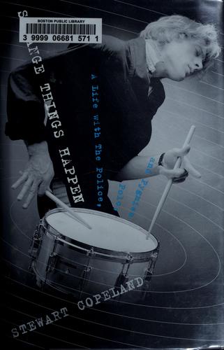 Stewart Copeland: Strange things happen (2009, HarperStudio)