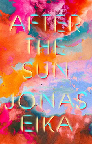 Jonas Eika, Sherilyn Nicolette Hellberg: After the Sun (Hardcover, 2021, Riverhead Books)