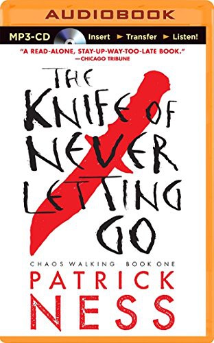 Knife of Never Letting Go, The (AudiobookFormat, 2014, Candlewick on Brilliance Audio)