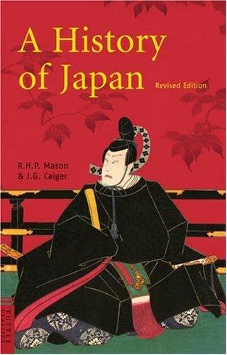 Richard Mason, John Caiger: A History of Japan (1997)