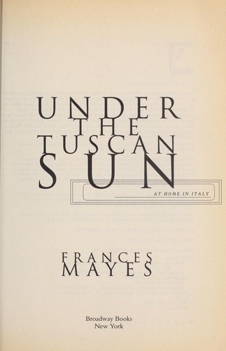 Under the Tuscan sun (1996, Broadway Books)