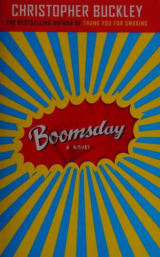 Christopher Buckley: Boomsday (2007, Allison & Busby)