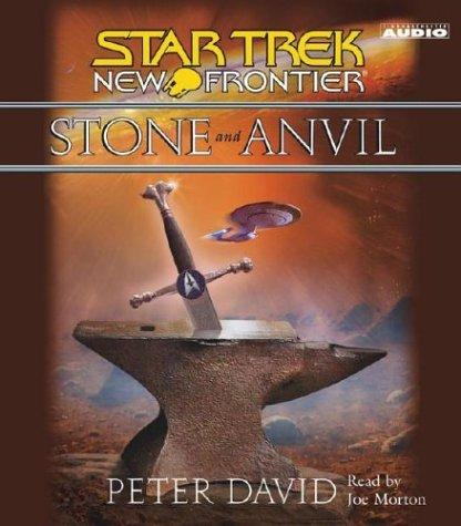 Peter David: Stone and Anvil (Star Trek: New Frontier) (AudiobookFormat, 2003, Simon & Schuster Audio)