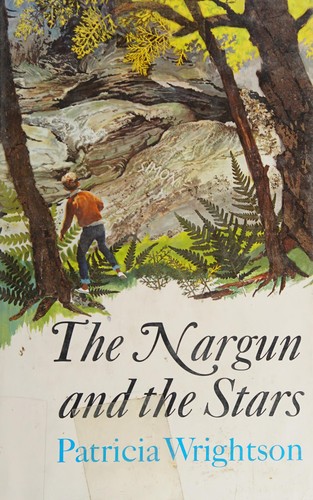 Patricia Wrightson: The Nargun and the stars. (1974, Atheneum)