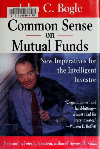 John C. Bogle: Common sense on mutual funds (1999, John Wiley)