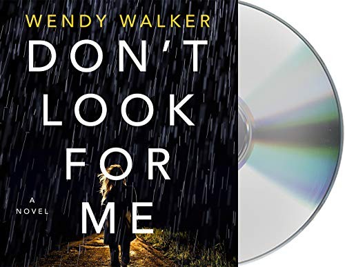Therese Plummer, Wendy Walker: Don't Look for Me (AudiobookFormat, 2020, Macmillan Audio)
