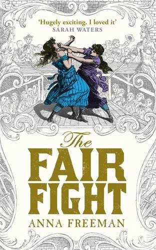 Anna Freeman: The Fair Fight (Hardcover, 2014, imusti, WEIDENFELD NICOLSON)