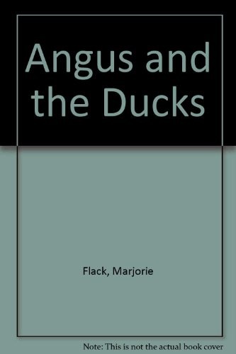 Marjorie Flack: Angus and the ducks (1989, Doubleday)