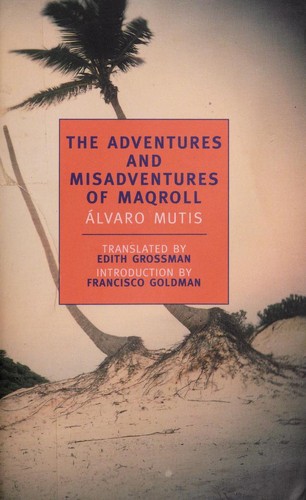 The adventures and misadventures of Maqroll (Paperback, 2002, New York Review of Books)