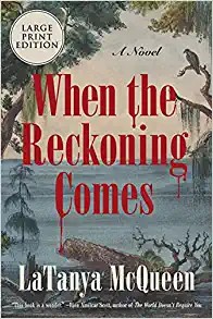 LaTanya McQueen: When the Reckoning Comes (Paperback, 2021, HarperLuxe)