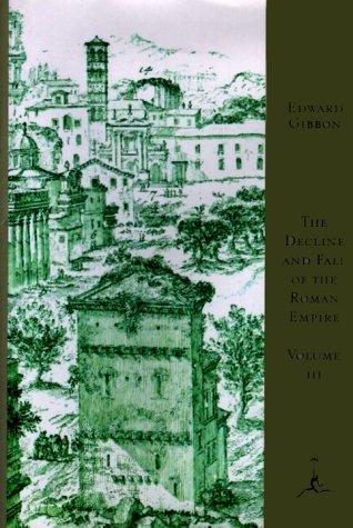 Edward Gibbon: The  decline and fall of the Roman Empire (1995, Modern Library)