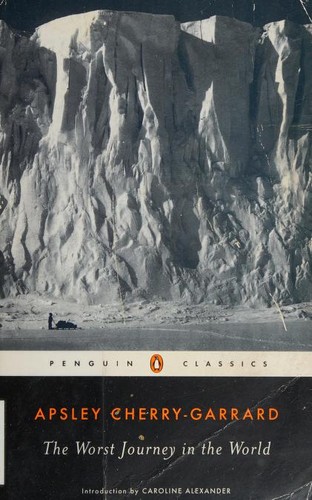 The Worst Journey in the World (Paperback, 2005, Penguin Books)