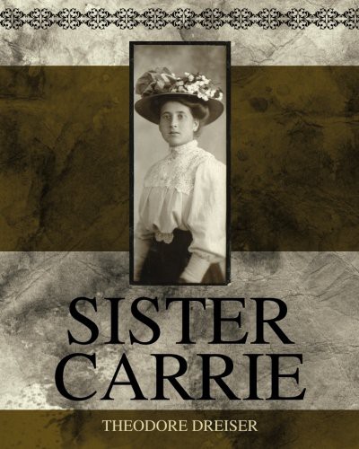 Theodore Dreiser: Sister Carrie (Paperback, 2012, Empire Books, Brand: Empire Books)