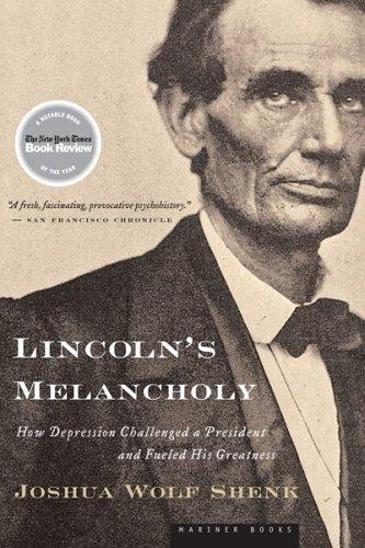 Joshua Wolf Shenk: Lincoln's Melancholy (2006, Mariner Books)