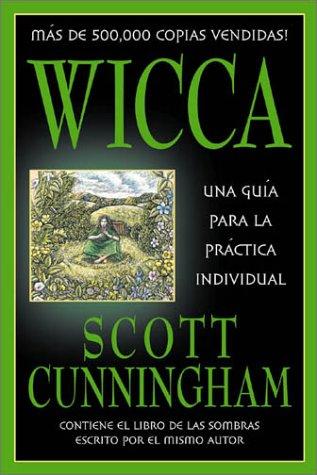 Scott Cunningham: Wicca--Spanish Cunningham (Paperback, Spanish language, 2003, Llewellyn Espanol)