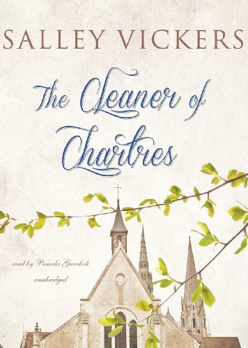 Pamela Garelick, Salley Vickers: The Cleaner of Chartres (AudiobookFormat, 2013, Blackstone Audio, Inc., Blackstone Audiobooks)