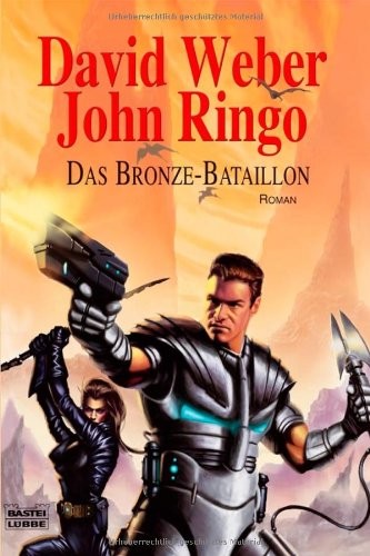 John Ringo: Das Bronze-Bataillon (2005, Luebbe Verlagsgruppe)