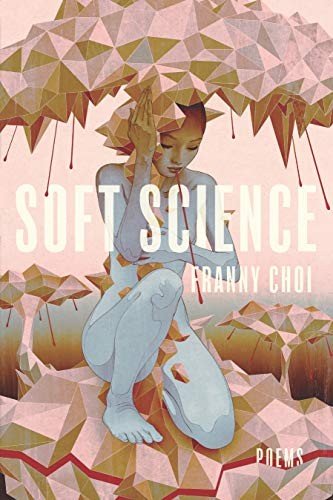 Soft Science (Paperback, 2019, Alice James Books)