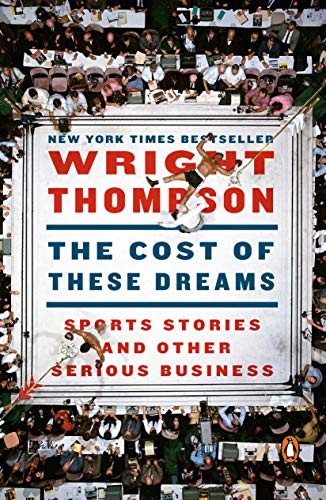 Wright Thompson: The Cost of These Dreams (Paperback, 2019, Penguin Books)