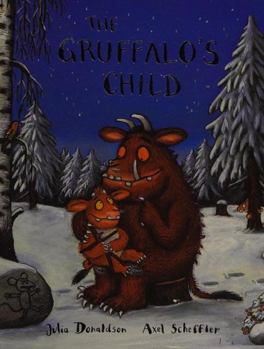 Julia Donaldson: The Gruffalo's Child (Gruffalo) (2007, Campbell Books)