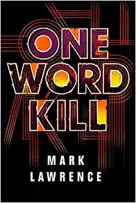 One Word Kill (2019, Amazon Publishing)