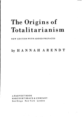 Hannah Arendt: The origins of totalitarianism (1976, Harcourt Brace Jovanovich)