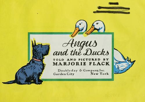 Marjorie Flack: Angus and the ducks (1930, Doubleday, Doran & Co.)