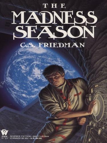 C. S. Friedman: The Madness Season (EBook, 2010, Penguin USA, Inc.)