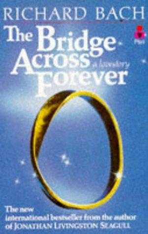 Richard Bach: The Bridge Across Forever (Paperback, 2001, Pan Books)
