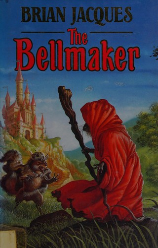 Brian Jacques: The Bellmaker (1994, Hutchinson)