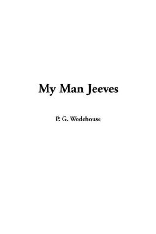 P. G. Wodehouse: My Man Jeeves (Paperback, 2003, IndyPublish.com)