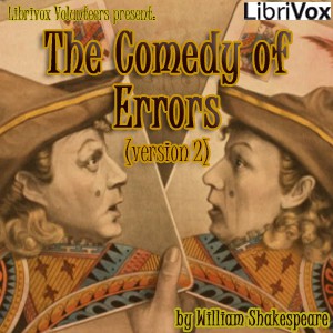 William Shakespeare: The Comedy of Errors (2014, LibriVox)